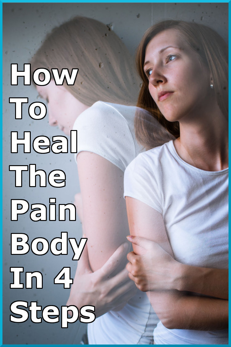 woman suffering from pain body, how to heal the pain body in 4 steps