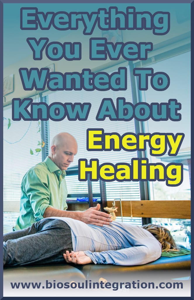 everything you ever wanted to know about energy healing